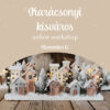 Karácsonyi kisváros online workshop