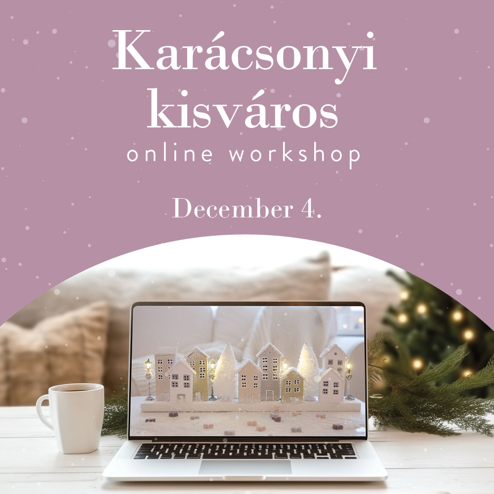 Karácsonyi kisváros ONLINE workshop